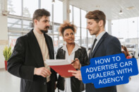 How To Advertise Car Dealers With Agency?